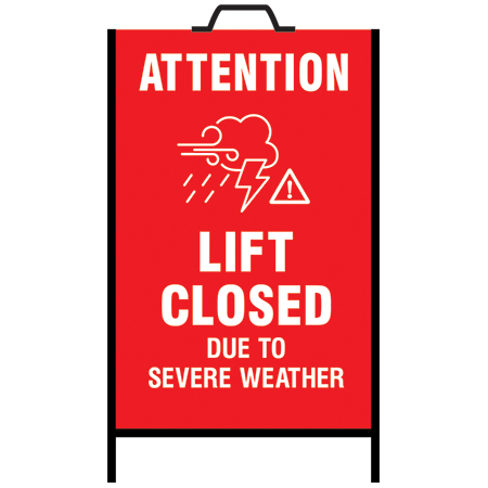 Sandwich Board - 24" x 36" - red with text in white that reads: Attention Lift Closed Due to Severe Weather