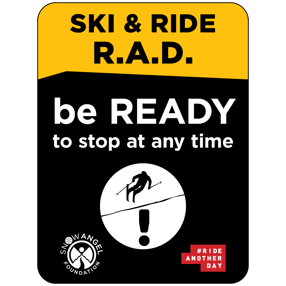 Ski & Ride Rad Tower Signage for chairlifts - be Ready. Collision Safety Signage. This signage was created in collaboration with the Snow Angel Foundation and is endorsed by the National Ski Areas Association and the Canada West Ski Areas Association.. Click to expand image