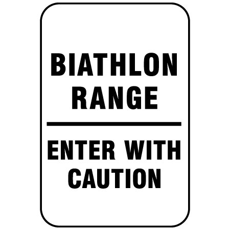 W184 Biathlon Range - Enter with caution 12" x 18", white reflective aluminum nordic sign with rounded corners - ski area sign - Inter-Mtn.. Click to expand image