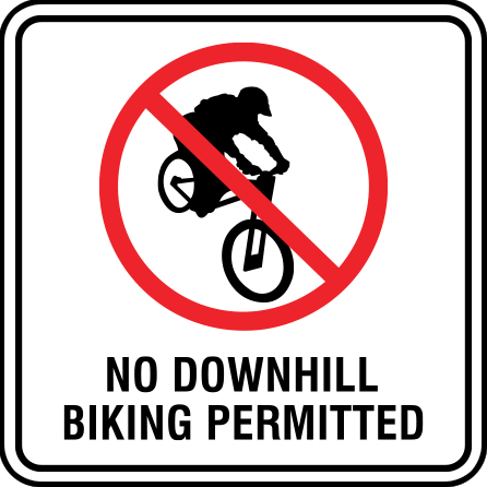 12" x 12" (actual size 30x30cm) Aluminum Sign - No Downhill Biking Permitted.. Click to expand image