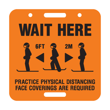 N051, 11.5 x 11.5, Wait Here, Practice Physical Distancing, Face Covering Are Required, orange square polythylene disc, UV protected and cost effective marking signs, holes on top to hang from rope, slots top and bottom to fit over bamboo poles, trail and ability markers.. Click to expand image