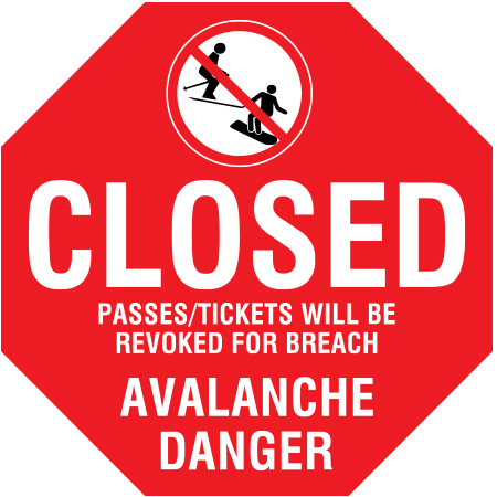 H313 Closed - Avalanche Danger octagon 24" x 24", 18" x 18", red reflective aluminum closure sign - ski area sign - Inter-Mtn.. Click to expand image
