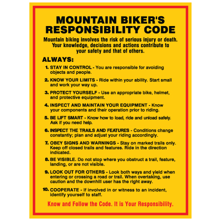 B704 Mountain Biker's Responsibility Code USA vs.1 18" x 24", White or yellow coroplast, 12 gauge sign grade aluminum sheeted with top quality prismatic reflective, high performance print or vinyl graphics, important information, liability, you assume the risk of injury, mountain bike, bike park, trail sign.. Click to expand image