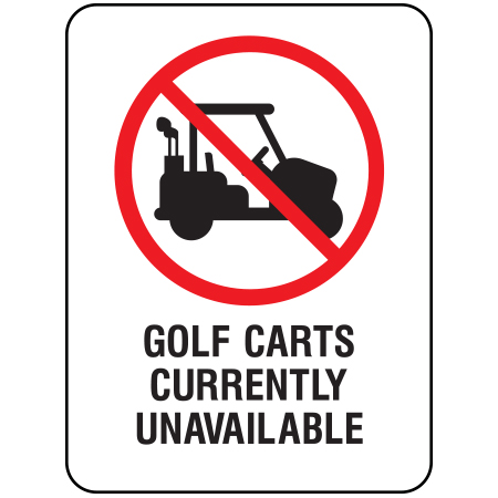 F301 Golf Carts Are Currently Unavailable 18" x 24", white reflective aluminum physical distancing and covid sign with rounded corners - Inter-Mtn.. Click to expand image