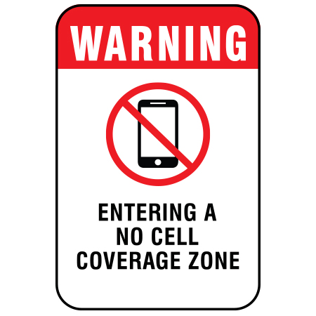 S415 Warning entering a no cell coverage zone, 12 x 18. Reflective Aluminum Sign, message for all parks, recreational facilities, municipal, city, town. Rules and conditions of your specific area, jurisdiction, produced by Inter-Mtn.. Click to expand image