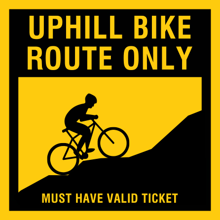 B398c 12" x 12" Coroplast Sign - Uphill Bike Route Only - Must Have Valid Ticket.. Click to expand image