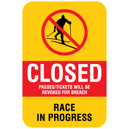 W122 Closed - Race in Progress 12" x 18", yellow reflective aluminum nordic sign with rounded corners - ski area sign - Inter-Mtn.. Click to expand image