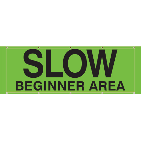 BH33 SLOW Beginners Only, high visibility green mesh banner 84x30, tear and mildew resistant high tenacity polyester, coated with fade resistant high vis green vinyl, grommets and sleeves on sides for bamboo poles. Click to expand image