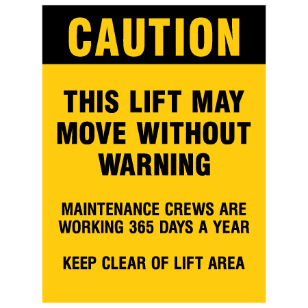 L323 18" x 24" Coroplast Sign - CAUTION - This lift may move without warning.. Click to expand image