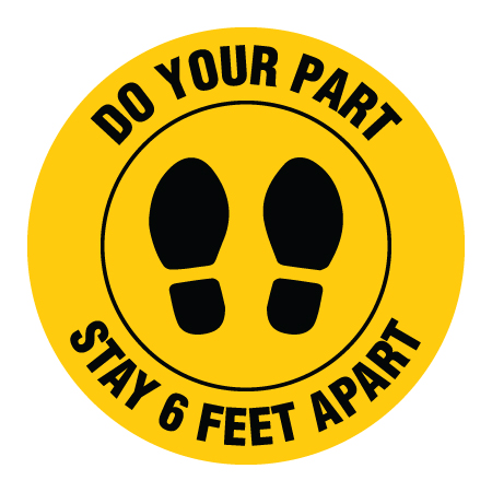 F005 Do Your Part Stay 6ft Apart - Circular Floor Decal Available in 12" x 12" , 16" x 16" or 24" x 24" - High Performance Yellow Printed Vinyl with Protective Laminate Physical Distancing Floor Decal for Interior or Exterior Application - produced by Inter-Mtn.. Click to expand image
