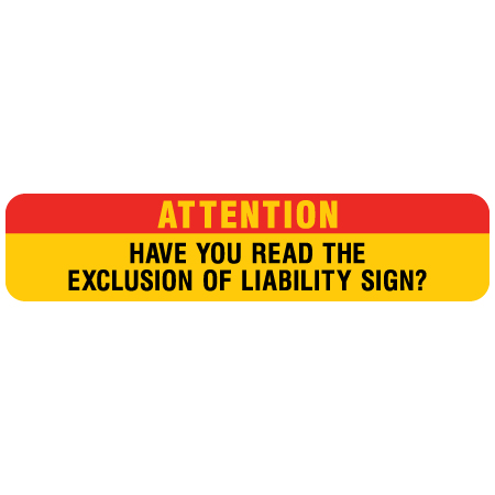 attentions have you read the exclusion of liability sign for snowmobile clubs and ski resorts. Click to expand image