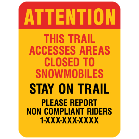 Attention this trail accesses areas closed to snowmobiles stay on trail sign for snowmobile clubs by Inter-Mtn.