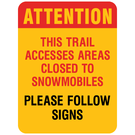Attention this trail accesses areas closed to snowmobiles sign for snowmobile clubs by Inter-Mtn.. Click to expand image