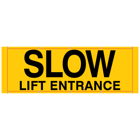 84"x 30" Yellow Banner Horizontal - SLOW Lift Entrance.. Click to expand image