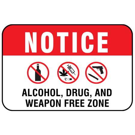 S426 Notice alcohol, drug, and weapon free zone, 18 x 12. Reflective Aluminum Sign, message for all parks, recreational facilities, municipal, city, town. Rules and conditions of your specific area, jurisdiction, produced by Inter-Mtn.. Click to expand image