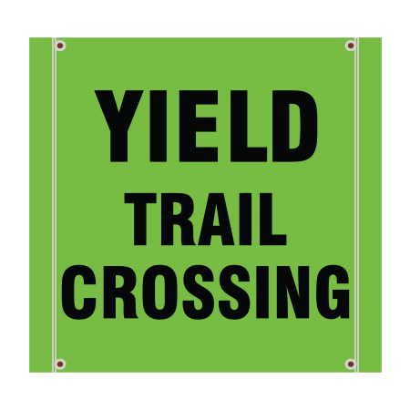 BS08 Yield Trail Crossing, high visibility green square mesh banner 30x30, tear and mildew resistant high tenacity polyester, coated with fade resistant high vis green vinyl, grommets and sleeves on sides for bamboo poles. Click to expand image