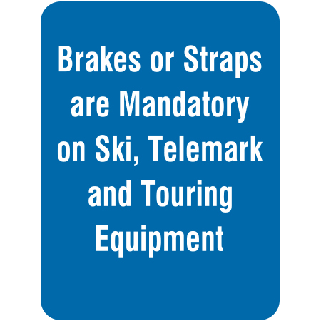 L200 Brakes or Straps are Mandatory on Ski, Telemark and Touring Equipment 18" x 24" Blue Reflective Aluminum lift sign for ski areas - produced by Inter-Mtn.. Click to expand image
