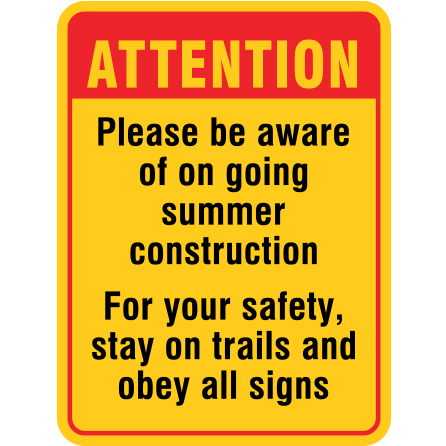 B608, 18 x 24, attention, please be aware of on going summer construction, for your safety stay on trails and obey all signs, Mountain bike risk and liability, safety, summer, trail, downhill, available on white or yellow coroplast and 12 gauge sign grade aluminum sheeted with top quality, high performance print* or vinyl graphics.. Click to expand image