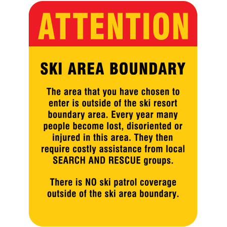 H404 18" x 24" Ski Area Boundary The Area You Have Chosen to Enter is Outside of the Ski Resort, yellow reflective aluminum closure sign with rounded corners - ski area sign - Inter-Mtn.. Click to expand image