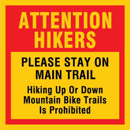 B315c 12" x 12" Coroplast Sign - Attention Hikers, Please Stay on Main Trail.. Click to expand image