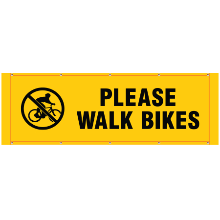 BH50 Please Walk Bikes, Yellow Banner Horizontal 84 x 30, tear and mildew resistant high tenacity polyester, coated with fade resistant bright yellow vinyl, grommets and sleeves on sides for bamboo poles. Click to expand image