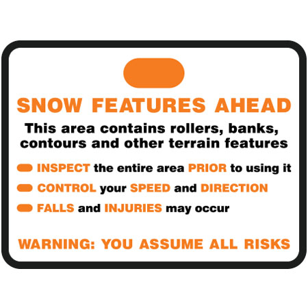 Snow Features Ahead. With a freestyle orange oval it mentions some of the features a skier or snowboarder may find in the area.  Freestyle Terrain Signage for Terrain Parks at Ski Resorts and Areas. Click to expand image