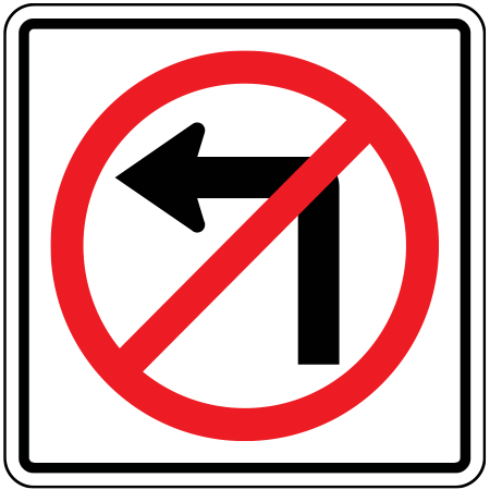 R-015 No left turn, 18 x 18, 24 x 24. Reflective aluminum, traffic sign for all parks, recreational facilities, municipal, city, town. Rules and conditions of your specific area, jurisdiction, produced by Inter-Mtn.. Click to expand image